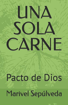 Una Sola Carne : Pacto De Dios