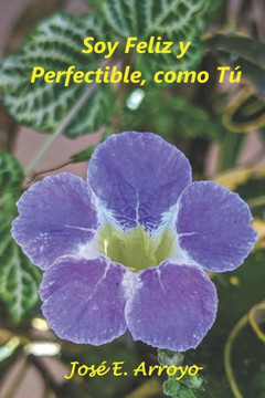 Soy feliz y perfectible, como tú