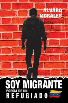 Soy Migrante: Poesía de un refugiado