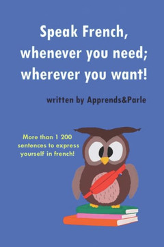 Speak French, whenever you need; wherever you want !