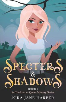 Specters & Shadows: Book 2 in The Harper Quinn Paranormal Mystery Series
