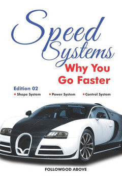 Speed Systems 02: Why You Go Faster