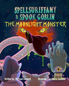 Spellsuriffany & Spook Goblin: The Moonlight Monster