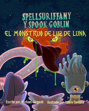 Spellsuriffany y Spook Goblin - El Monstruo De Luz Luna