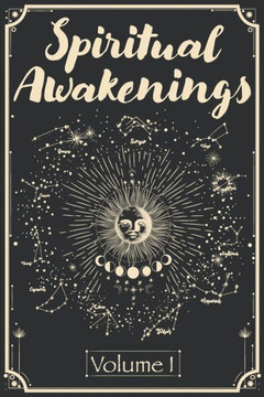 Spiritual Awakenings: Volume 1