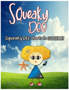 Squeaky DEE: Squeaky DEE starts to Squeak!