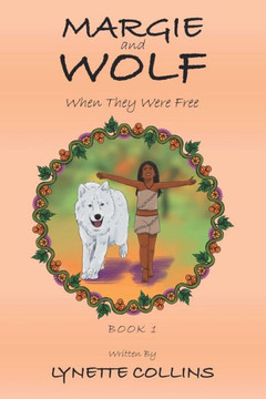 Margie And Wolf : When They Were Free