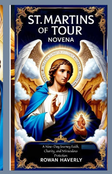 St Martins of Tour Novena: A Nine-Day Journey of Faith, Charity, and Miraculous Protection