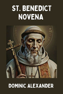 St. Benedict Novena St. Benedict Novena