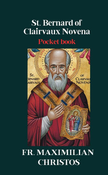 St. Bernard of Clairvaux Novena: Pocket book
