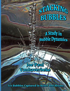 Stacking Bubbles: A Study in Bubble Dynamics