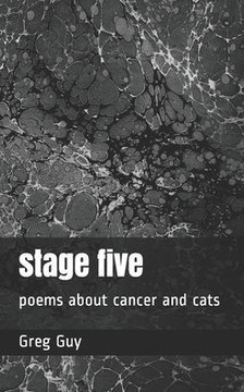 stage five: poems about cancer and cats
