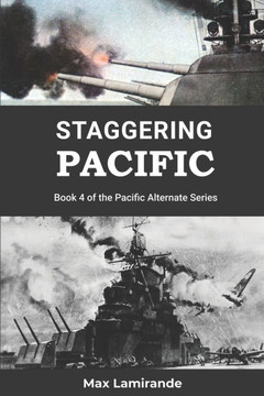 Staggering Pacific: Book 4 of the Pacific Alternate Series