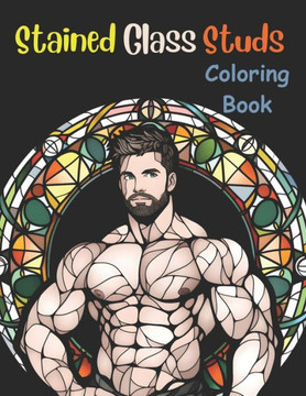 Stained Glass Studs Coloring Book: A Coloring Adventure for Adults and Teens