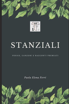 Stanziali: Poesie, canzoni e racconti premiati