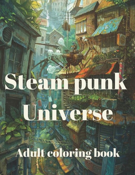 Steam punk universe adult coloring book