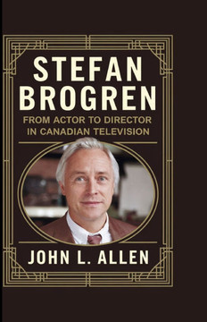 Stefan Brogren: From Actor to Director in Canadian Television