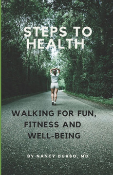 Steps to Health: Walking for Fun, Fitness and Well-Being