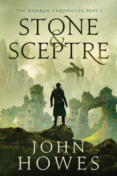 Stone and Sceptre: The Nifaran Chronicles Part 1