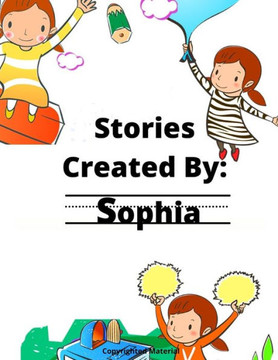 Stories Created By: Sophia