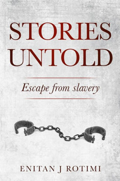 Stories Untold: Escape from Slavery