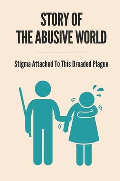 Story Of The Abusive World: Stigma Attached To This Dreaded Plague: Sexual Assault Fraud Story