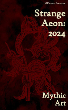 Strange Aeon: 2024: Mythic Art