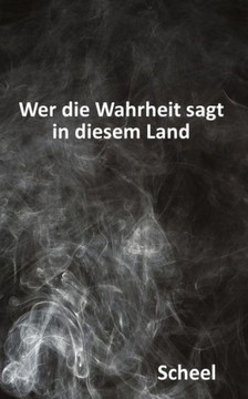 Wer Die Wahrheit Sagt In Diesem Land