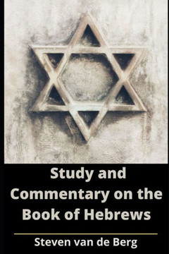 Study and Commentary on the Book of Hebrews