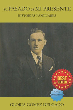 Su pasado es mi presente: Historias familiares