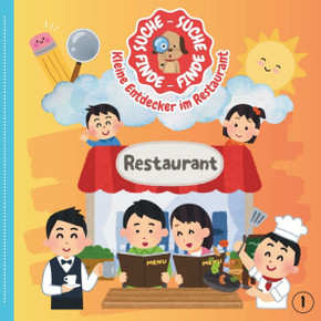 Suche-Suche, Finde-Finde: ""Kleine Entdecker im Restaurant"" Interaktiver Such- und Malspaß für Kinder ab der Vorschule Mit großen Motiven zum Aus