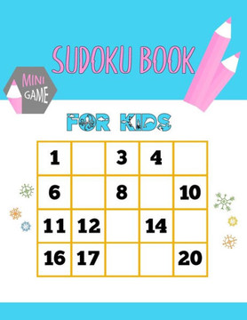 Sudoku Book For Kids: Sudoku puzzles for beginners and kids that have solutions