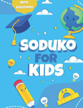 Sudoku For Kids Ages 6-12: 120 Easy Sudoku Puzzles For Kids And Beginners 6x6, With Solutions