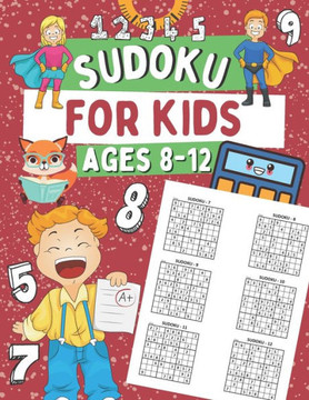 Sudoku for Kids Ages 8-12: 300 Easy Sudoku Puzzles for Boys and Girls, Gift Idea for Clever Children