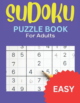 Sudoku Puzzle Book for Adults, Easy: Fun to Do, Easy Level Sudoku Puzzles for All Ages