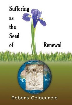 Suffering as the Seed of Renewal