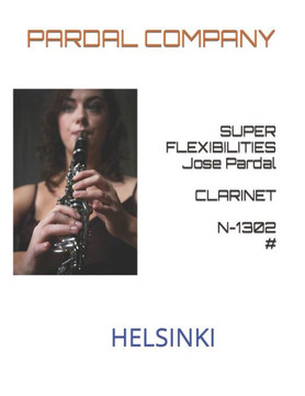 SUPER FLEXIBILITIES Jose Pardal CLARINET N-1302 #: Helsinki