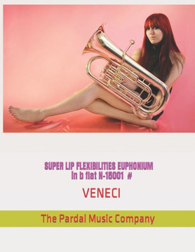 SUPER LIP FLEXIBILITIES EUPHONIUM in b flat N-15001 #: Veneci