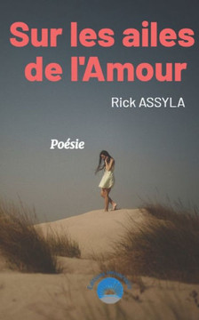 Sur les ailes de l'amour: Poésie