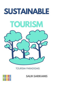 Sustainable Tourism: Tourism Paradigms Sustainable Tourism: Tourism Paradigms