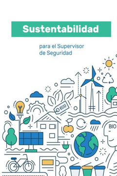 Sustentabilidad: Para el Supervisor de Seguridad Sustentabilidad: Para el Supervisor de Seguridad