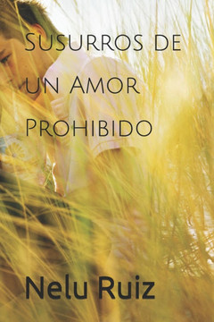Susurros de un Amor Prohibido Susurros de un Amor Prohibido