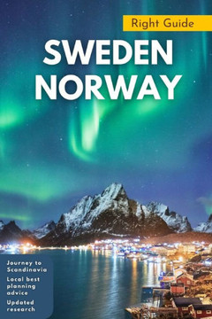 Sweden Norway Travel Guide: A Journey to Scandinavia: The travels through Sweden and Norway