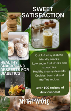 Sweet Satisfaction: Healthy Snacks and Desserts for Diabetics