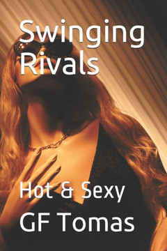 Swinging Rivals: Hot & Sexy