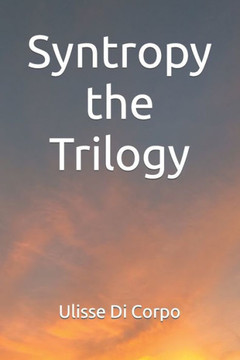 Syntropy the Trilogy