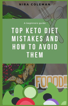 Tор Kеtо Dіеt Mistakes аnd Hоw to Avоіd Thеm: Kеtо Dіеt 7-D&