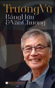 Tạp Chí Ngôn Ngữ Số Đặc Biệt - Trương Vũ, Bằng Hữu & Văn Chương (hardcove Tạp Chí Ngôn Ngữ Số Đặc Biệt - Trương Vũ, Bằng Hữu & Văn Chương (hardcove