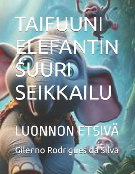 Taifuuni Elefantin Suuri Seikkailu: Luonnon Etsivä