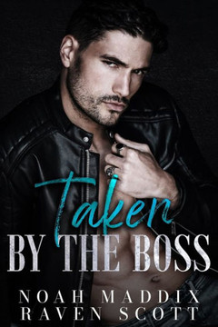 Taken by the Boss: A Mafia Romance